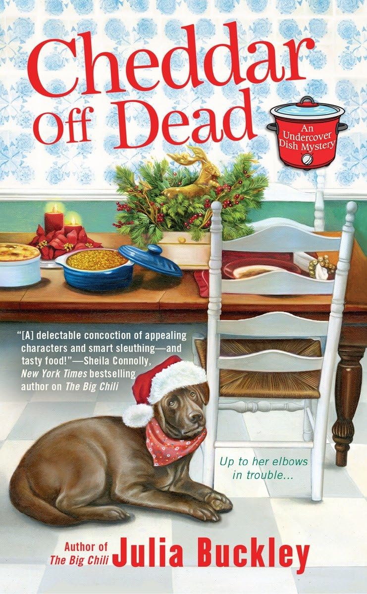 Cheddar Off Dead (An Undercover Dish Mystery) - 7294