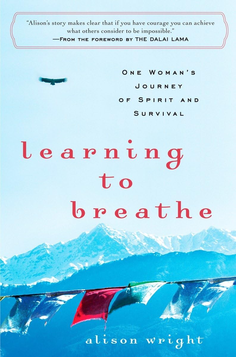 Learning to Breathe: One Woman's Journey of Spirit and Survival - 5522