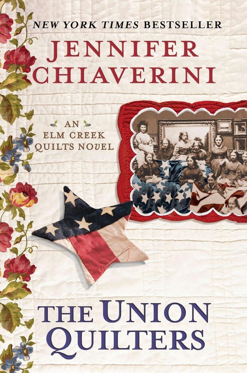 The Union Quilters: An Elm Creek Quilts Novel - 3468
