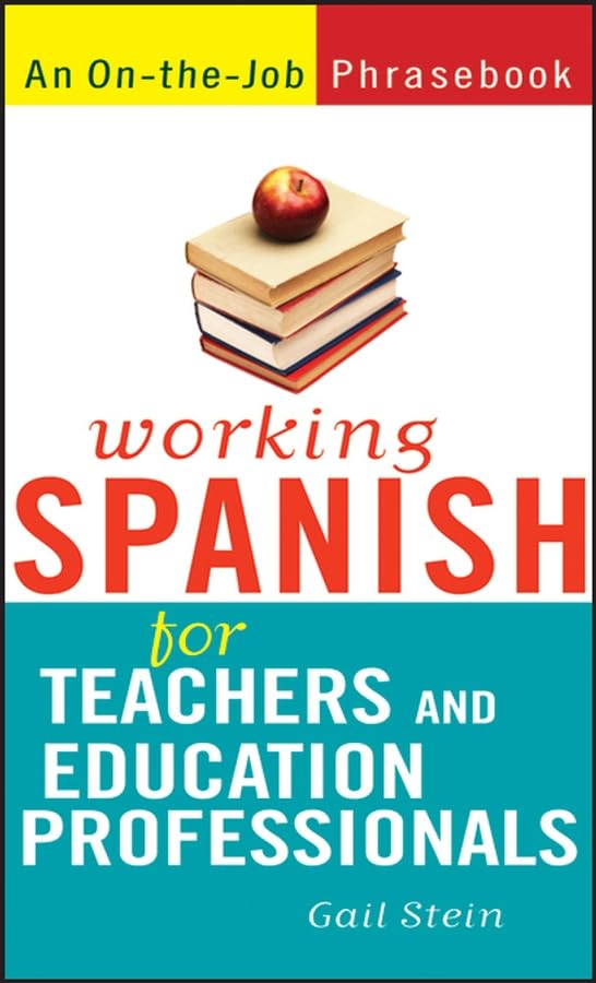 Working Spanish for Teachers and Education Professionals (Spanish and English Edition)