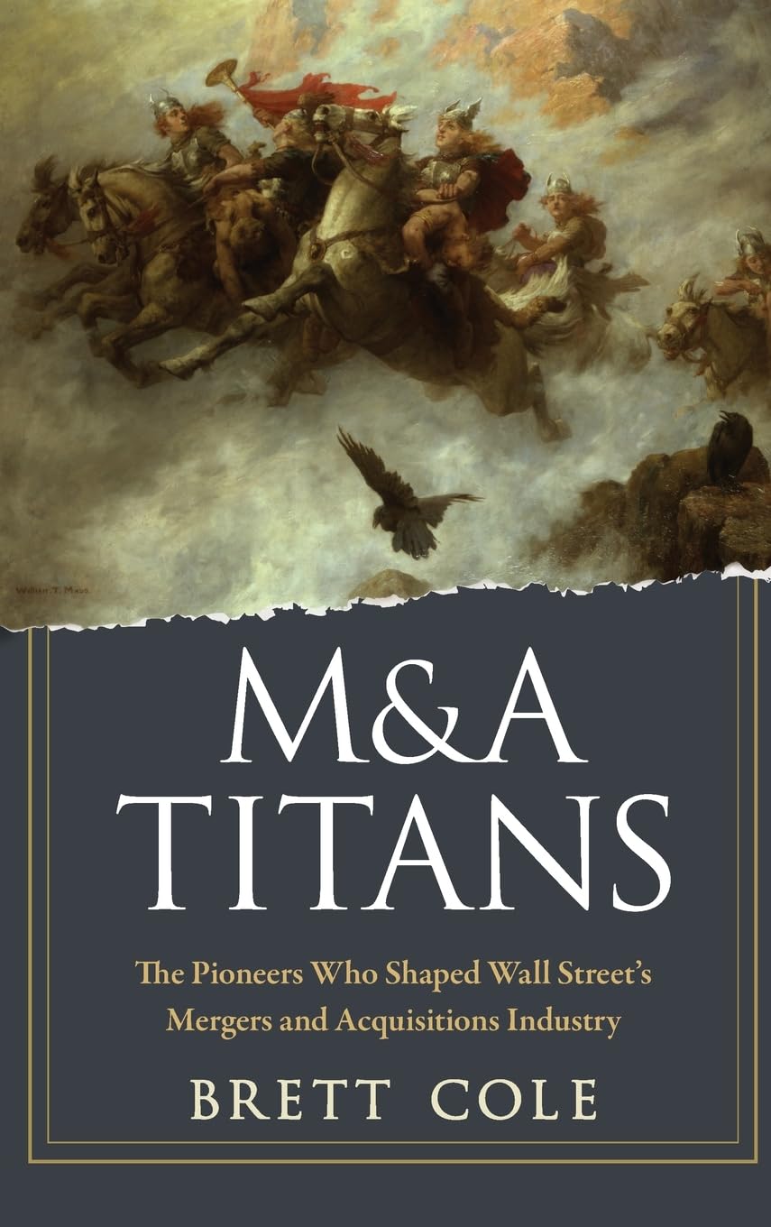 M&A Titans: The Pioneers Who Shaped Wall Street's Mergers and Acquisitions Industry - 6010