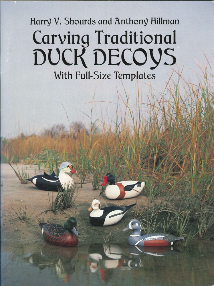 Carving Decorative Duck Decoys: With Full-Size Templates