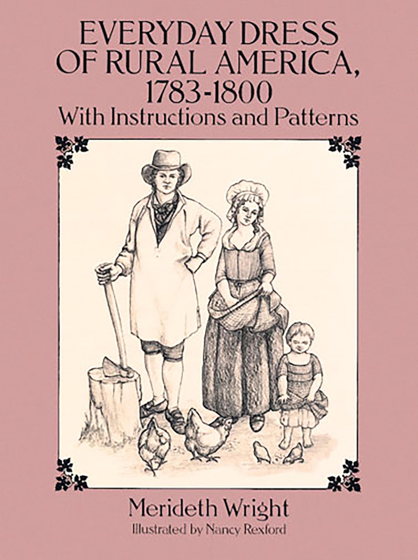 Everyday Dress of Rural America, 1783-1800: With Instructions and Patterns (Dover Fashion and Costumes) - 148