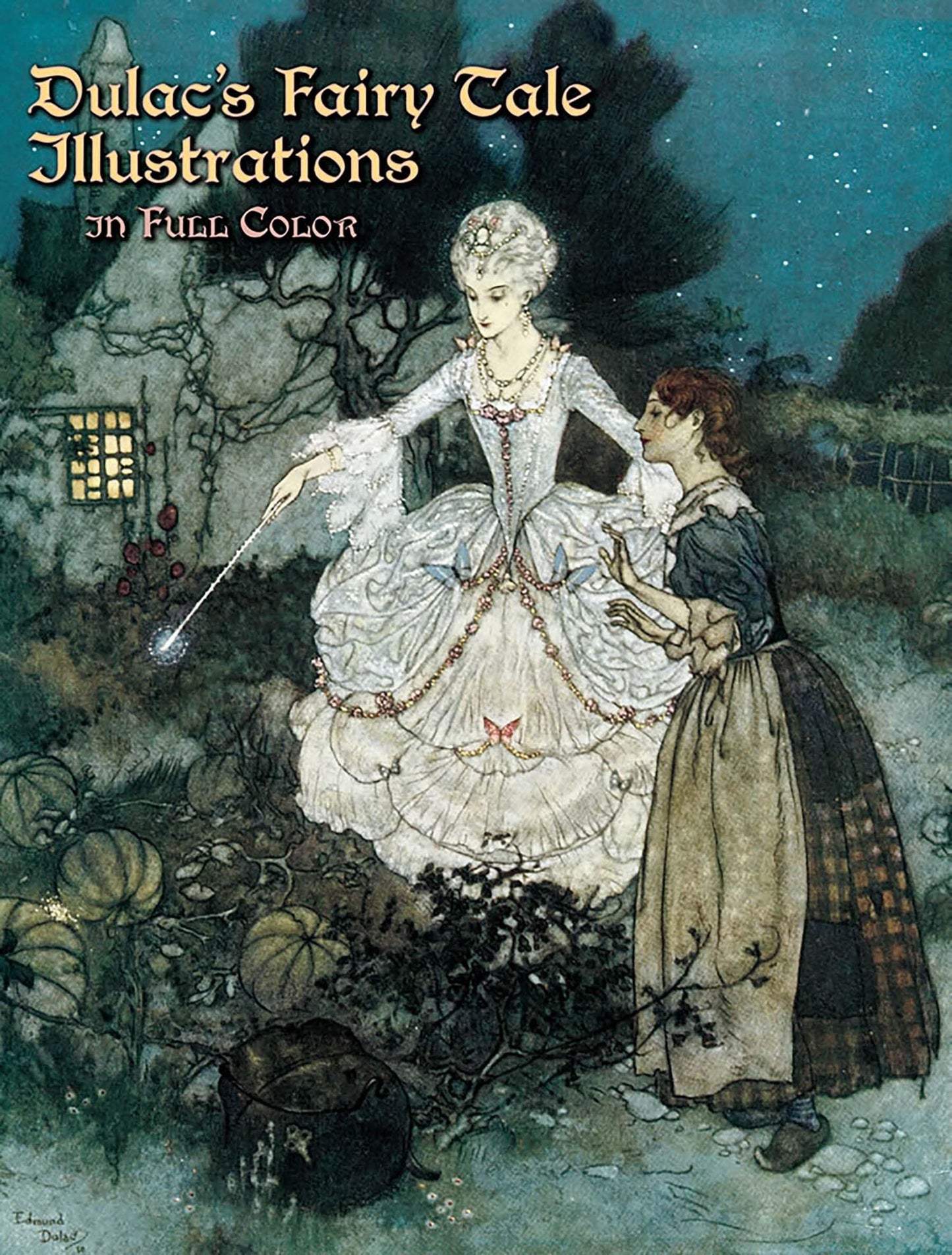Dulac's Fairy Tale Illustrations in Full Color (Dover Fine Art, History of Art) - 3549
