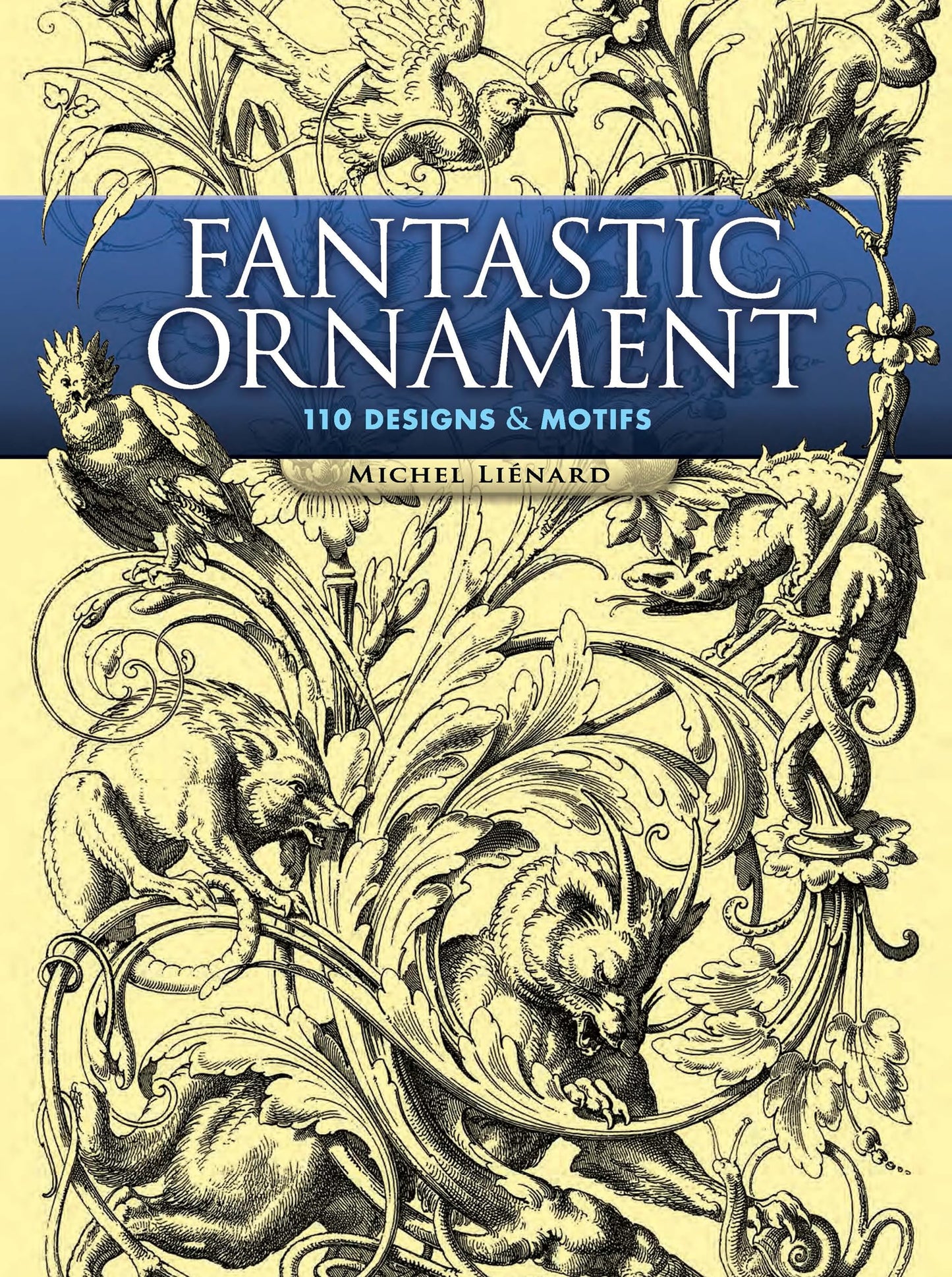 Fantastic Ornament: 110 Designs and Motifs (Dover Pictorial Archive) - 3360