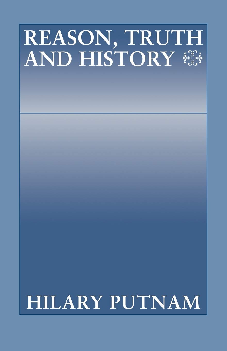 Reason, Truth and History (Philosophical Papers (Cambridge)) (Volume 0)