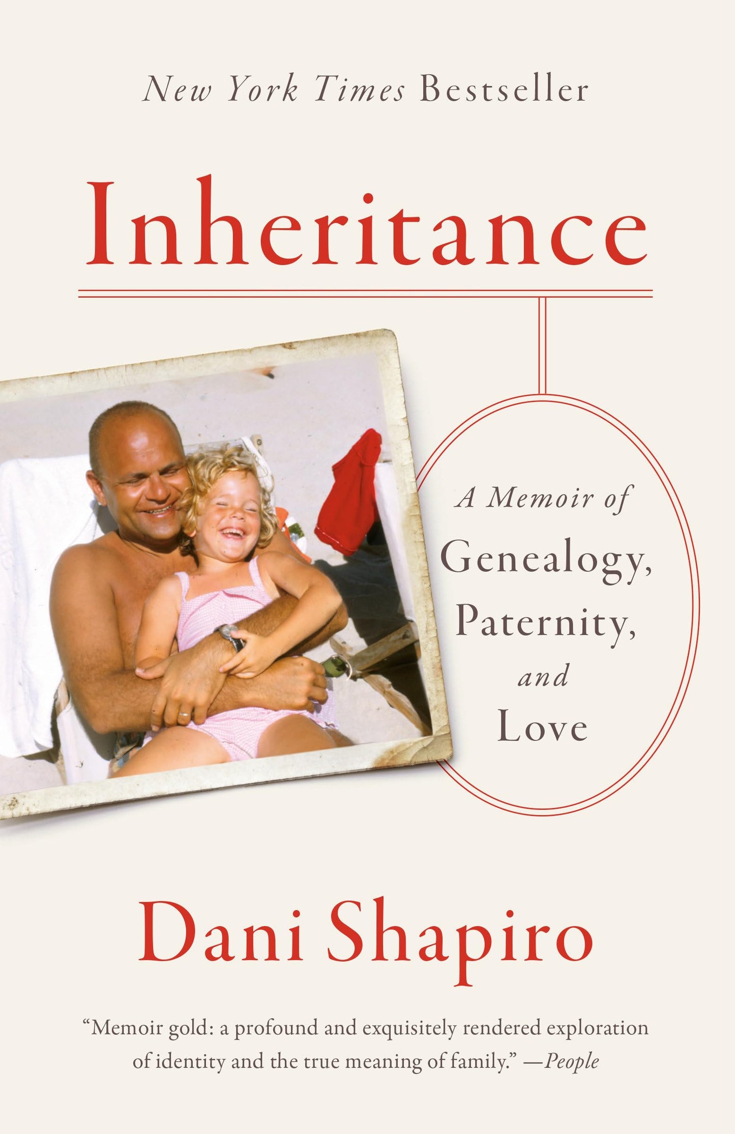 Inheritance: A Memoir of Genealogy, Paternity, and Love - 9253