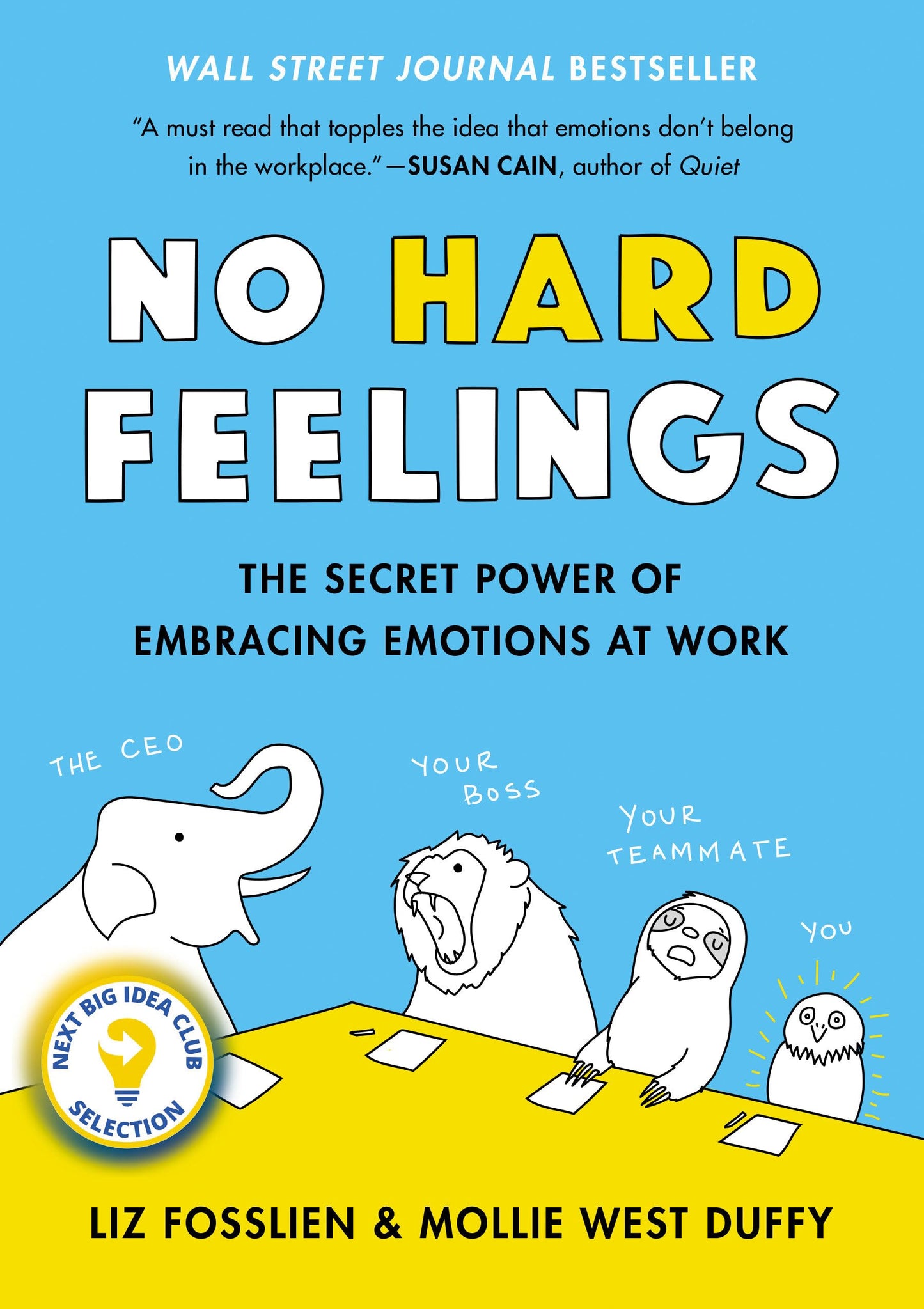 No Hard Feelings: The Secret Power of Embracing Emotions at Work - 8940