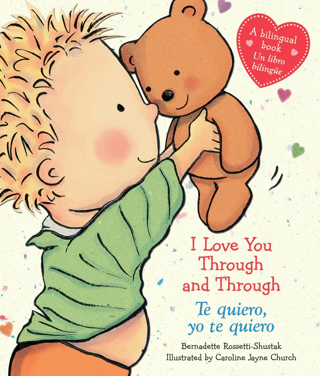 I Love You Through and Through / Te quiero, yo te quiero (Scholastic Bilingual) (Caroline Jayne Church) (Spanish and English Edition) - 8679