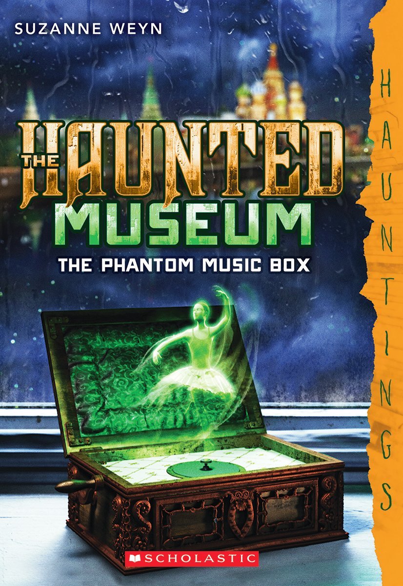The Haunted Museum #2: The Phantom Music Box: (a Hauntings novel) (2)