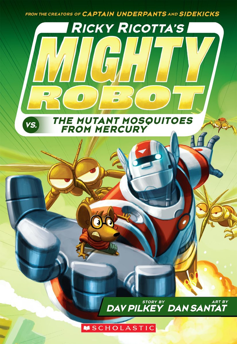 Ricky Ricotta's Mighty Robot vs. the Mutant Mosquitoes from Mercury (Ricky Ricotta's Mighty Robot #2) (2) - 9525