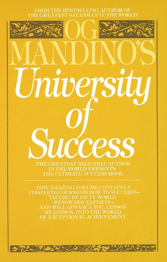 Og Mandino's University of Success: The Greatest Self-Help Author in the World Presents the Ultimate Success Book - 9982