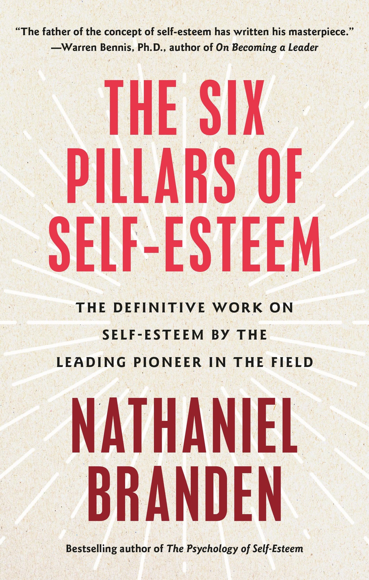 The Six Pillars of Self-Esteem: The Definitive Work on Self-Esteem by the Leading Pioneer in the Field - 391