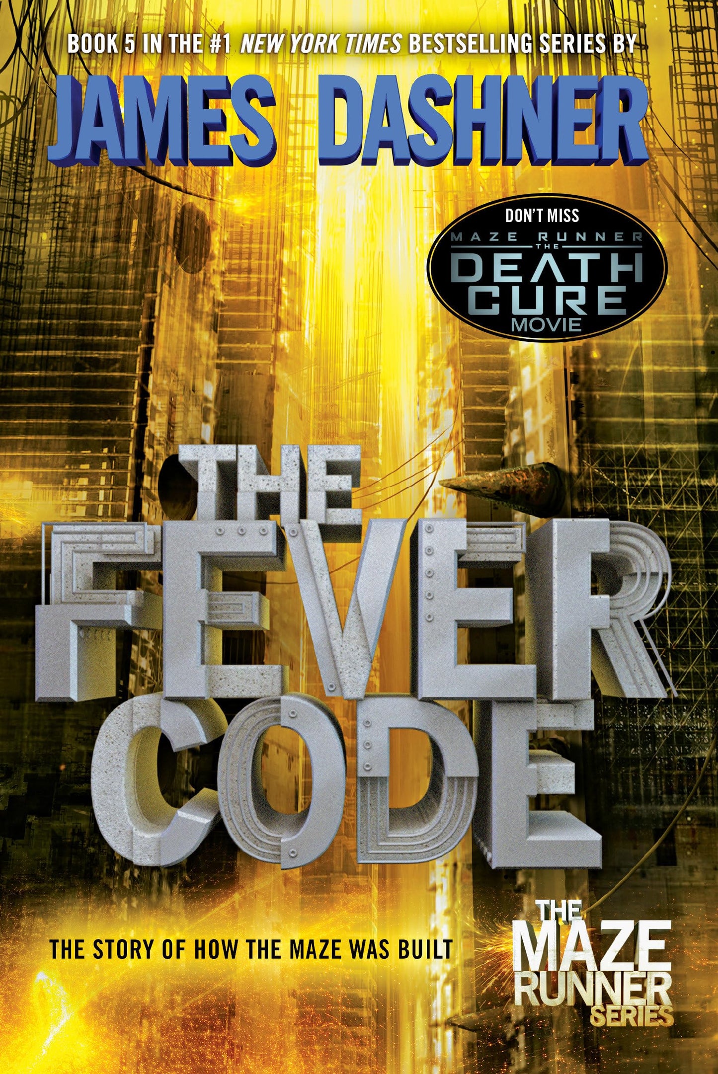 The Fever Code: The Story of How the Maze Was Built (The Maze Runner Series) - 4309