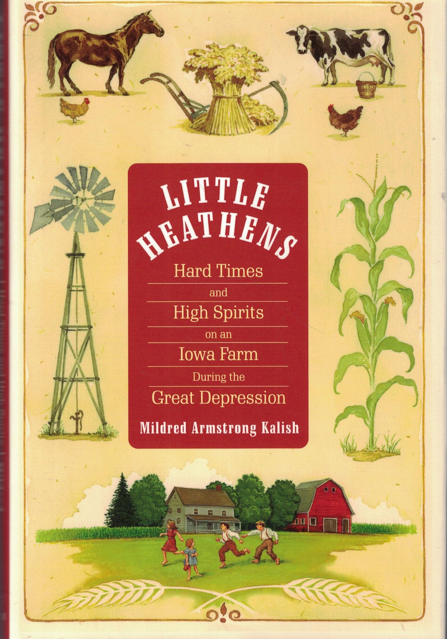 Little Heathens: Hard Times and High Spirits on an Iowa Farm During the Great Depression - 2909