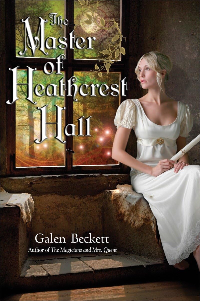 The Master of Heathcrest Hall (The Magicians and Mrs. Quent) - 9641