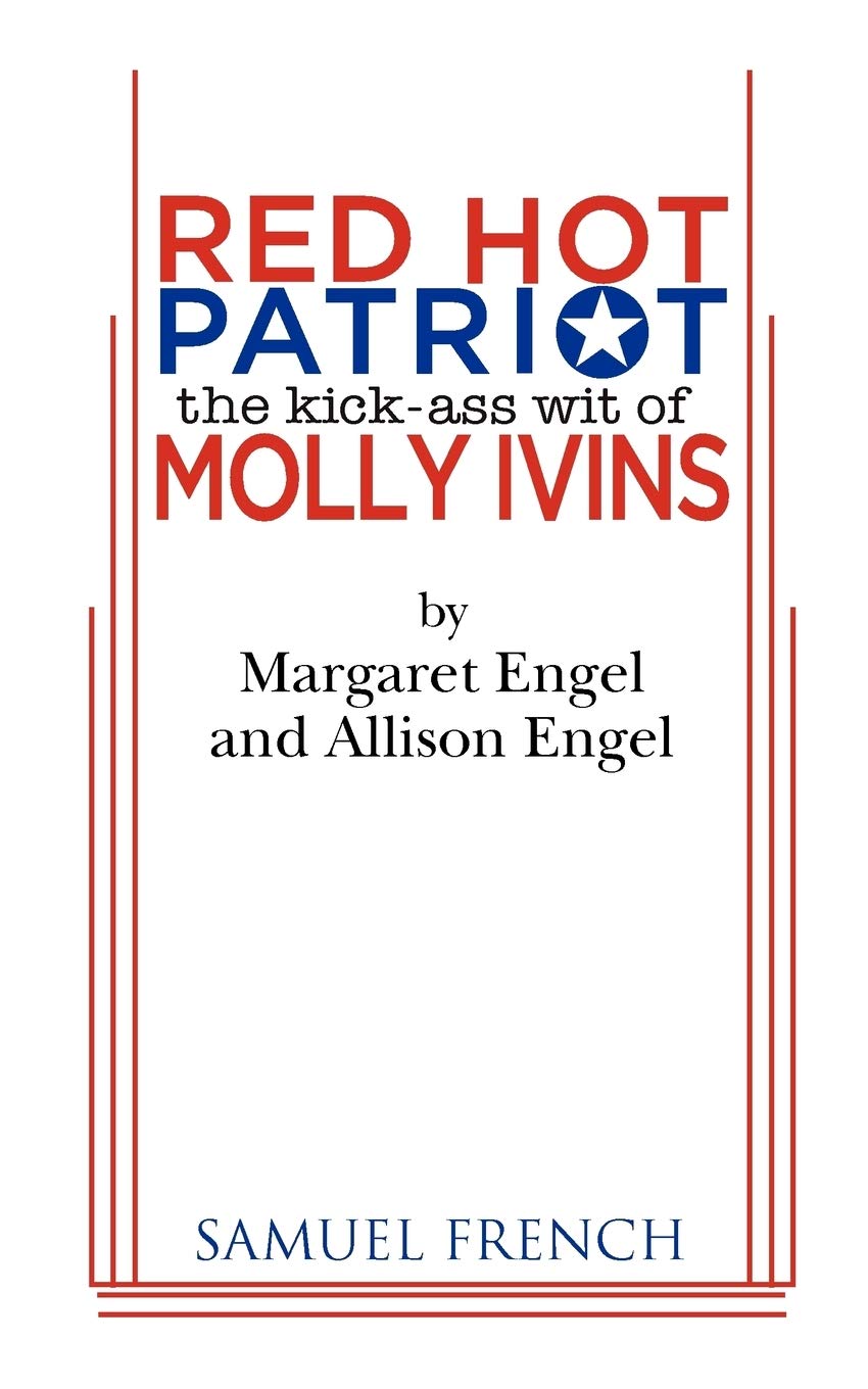 Red Hot Patriot: The Kick-Ass Wit of Molly Ivins - 9741