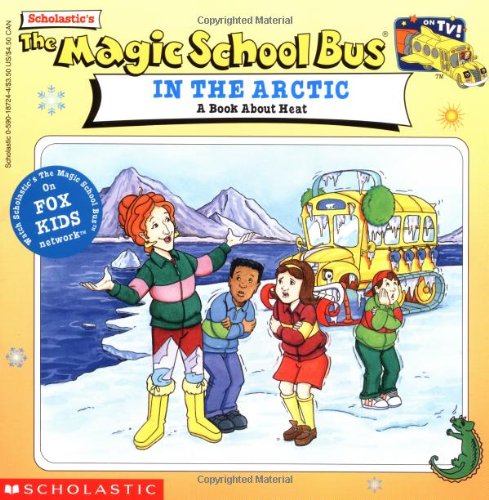 The Magic School Bus in the Arctic: A Book About Heat - 8530