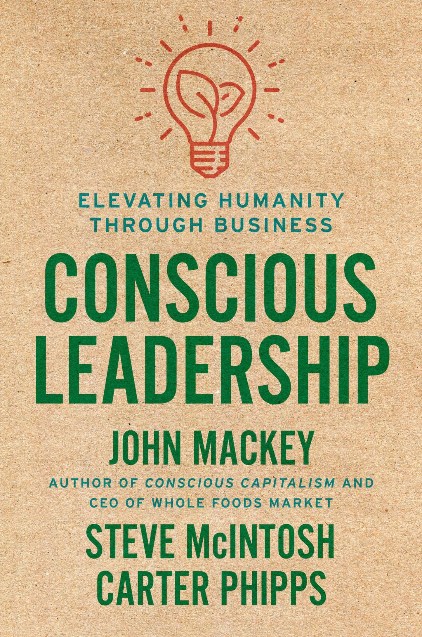 Conscious Leadership: Elevating Humanity Through Business - 8116