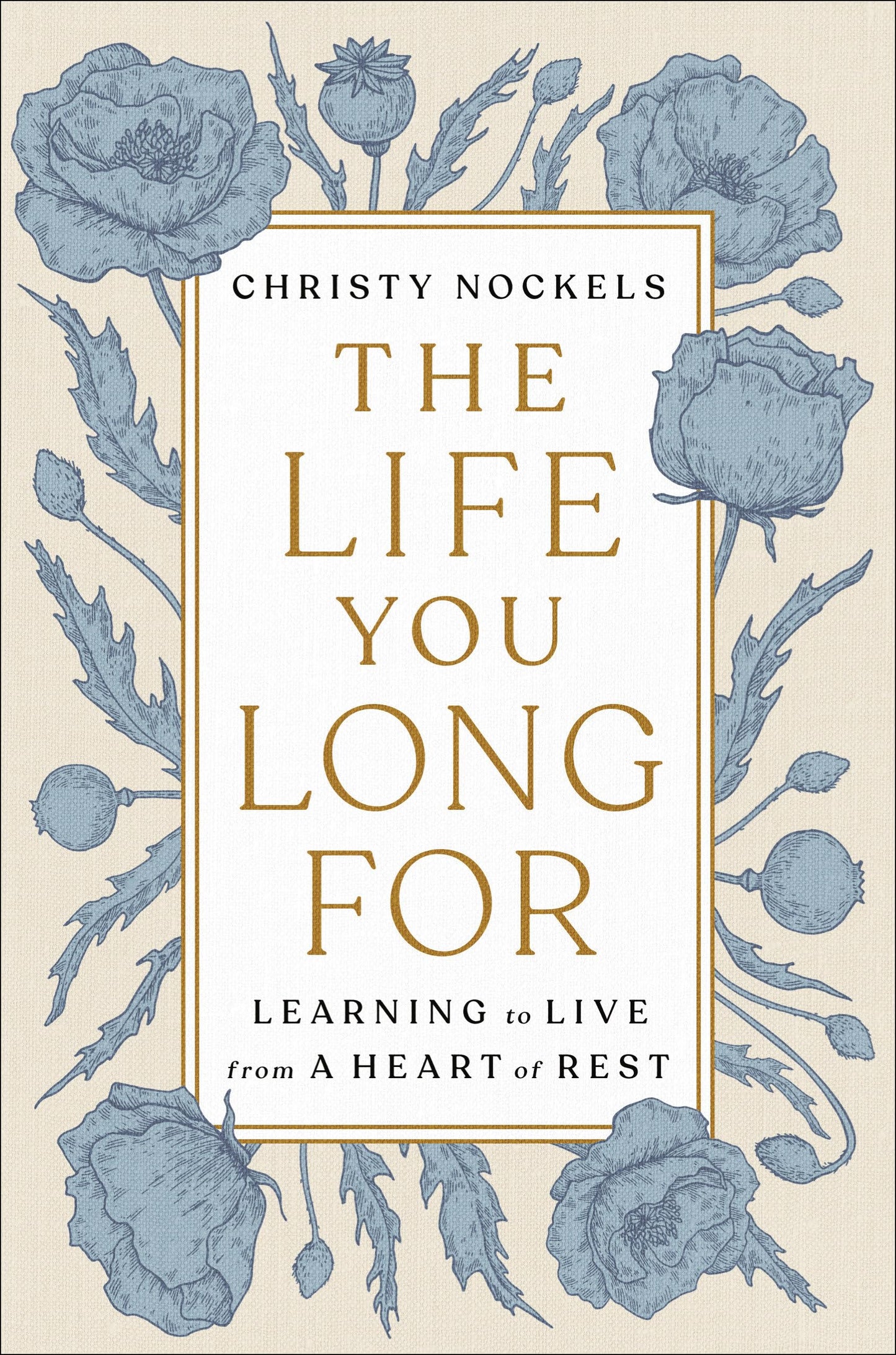 The Life You Long For: Learning to Live from a Heart of Rest - 2929