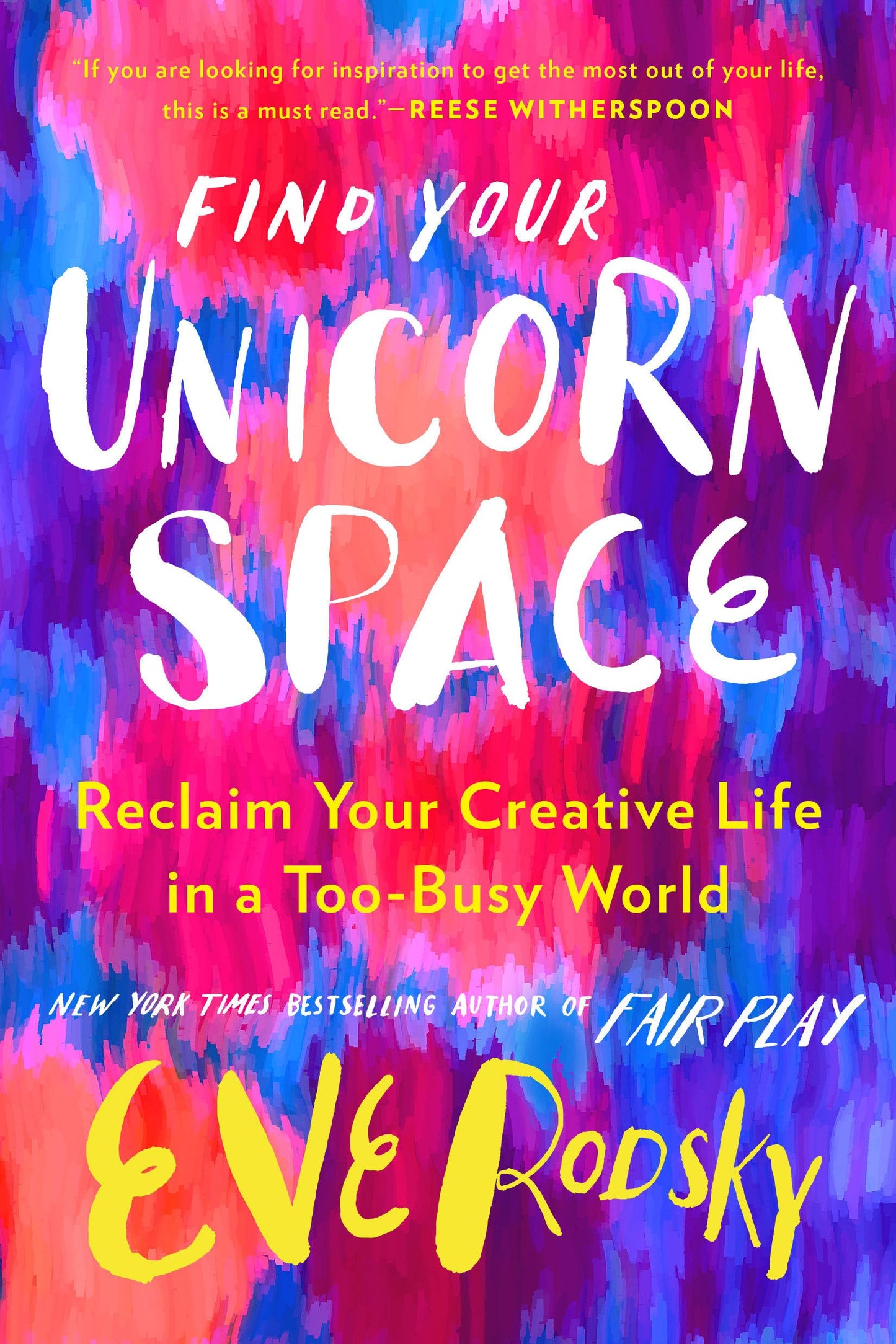 Find Your Unicorn Space: Reclaim Your Creative Life in a Too-Busy World - 9467