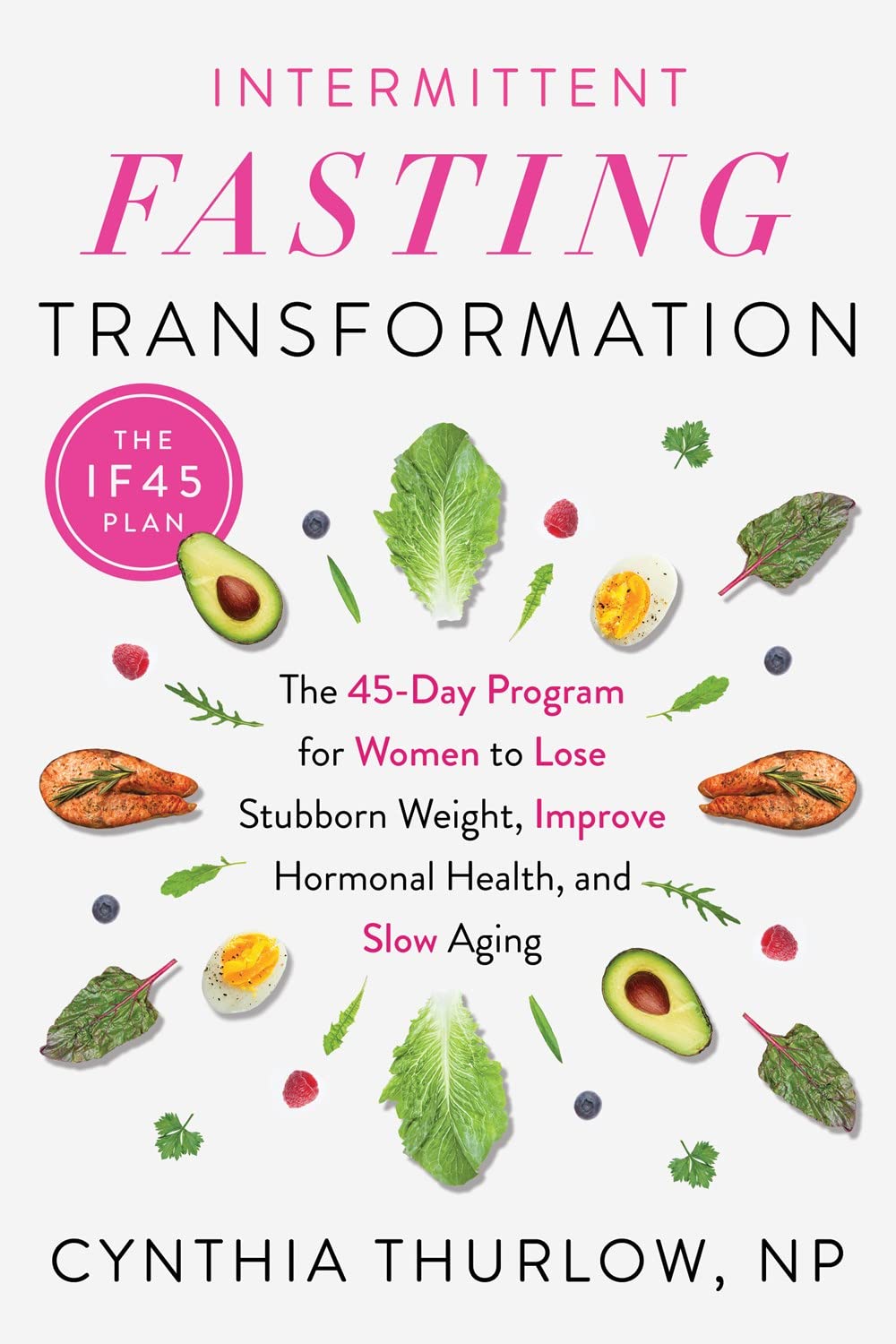 Intermittent Fasting Transformation: The 45-Day Program for Women to Lose Stubborn Weight, Improve Hormonal Health, and Slow Aging - 2190
