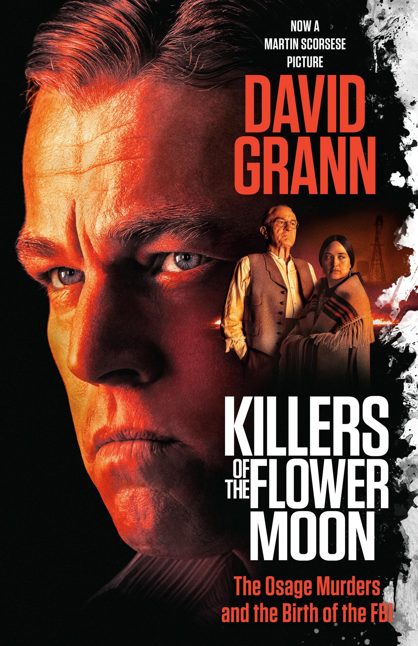 Killers of the Flower Moon (Movie Tie-in Edition): The Osage Murders and the Birth of the FBI - 9520
