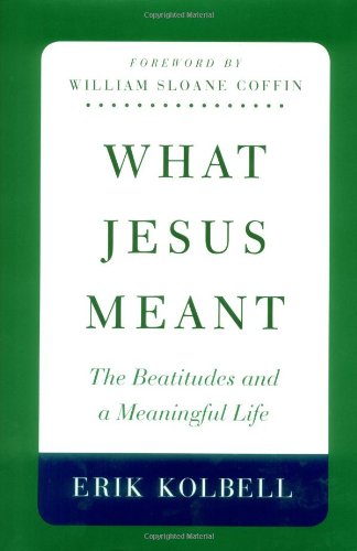 What Jesus Meant: The Beatitudes and a Meaningful Life - 5768