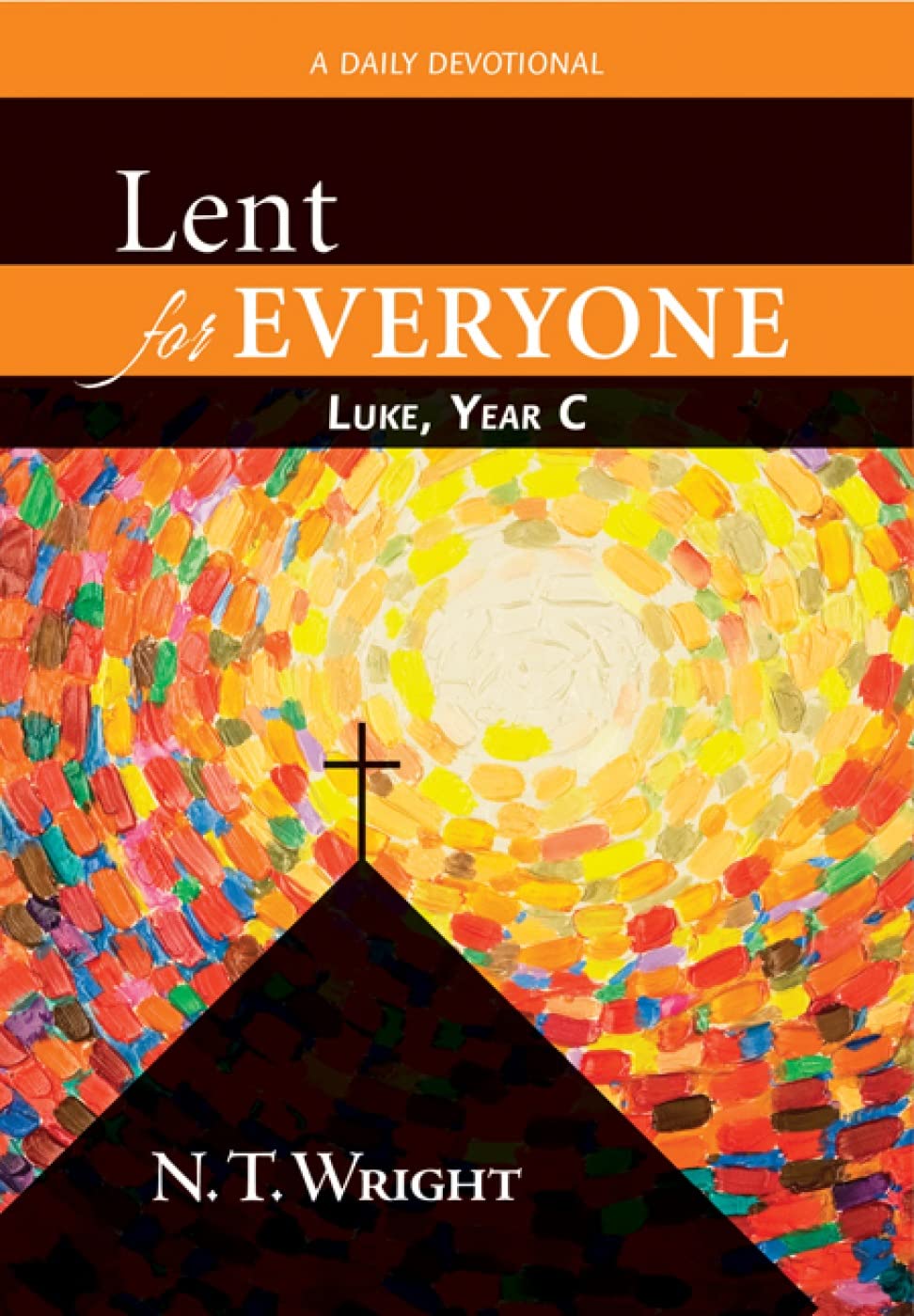 Lent for Everyone: Luke, Year C- A Daily Devotional - 6586