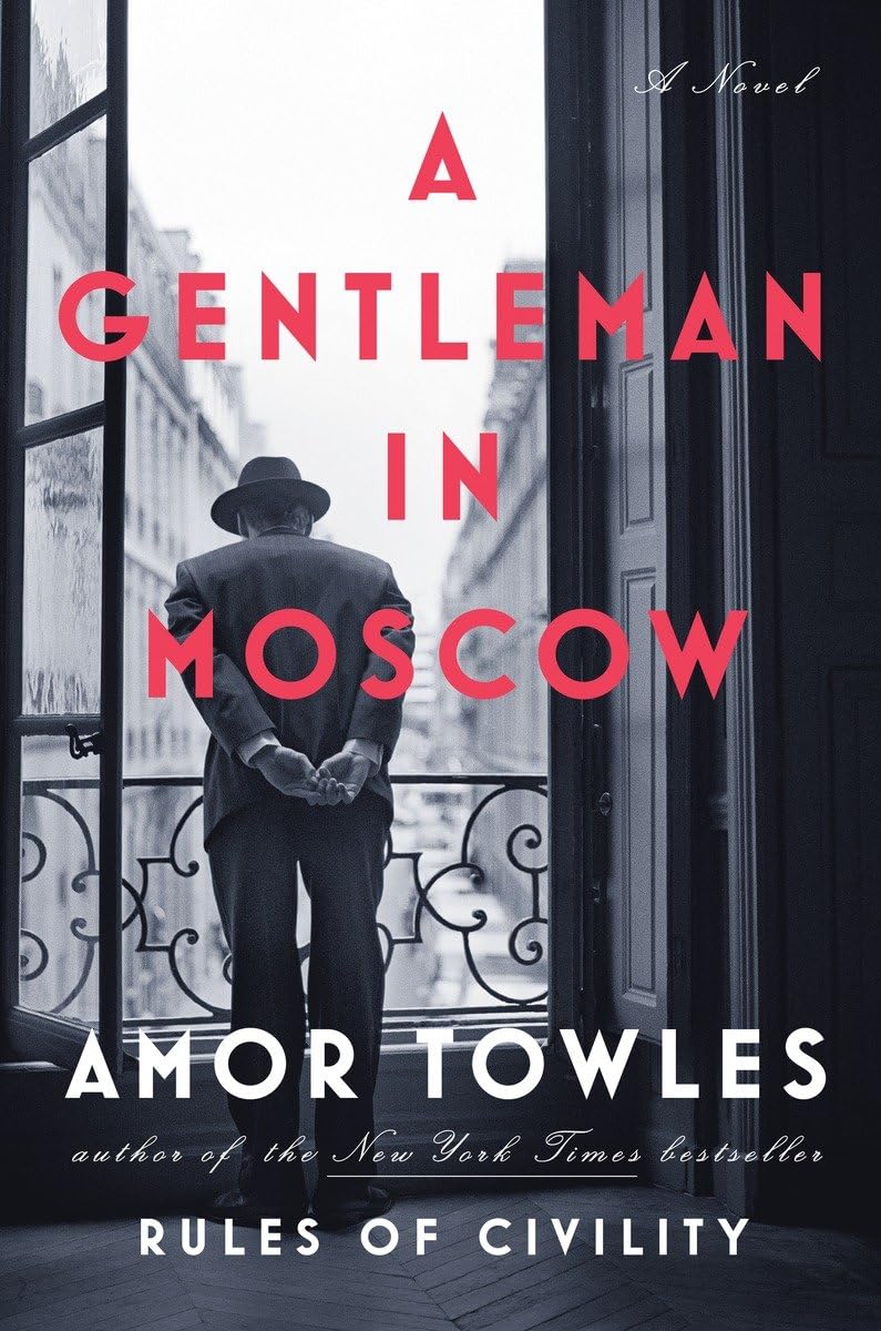 A Gentleman in Moscow: A Novel - 3489