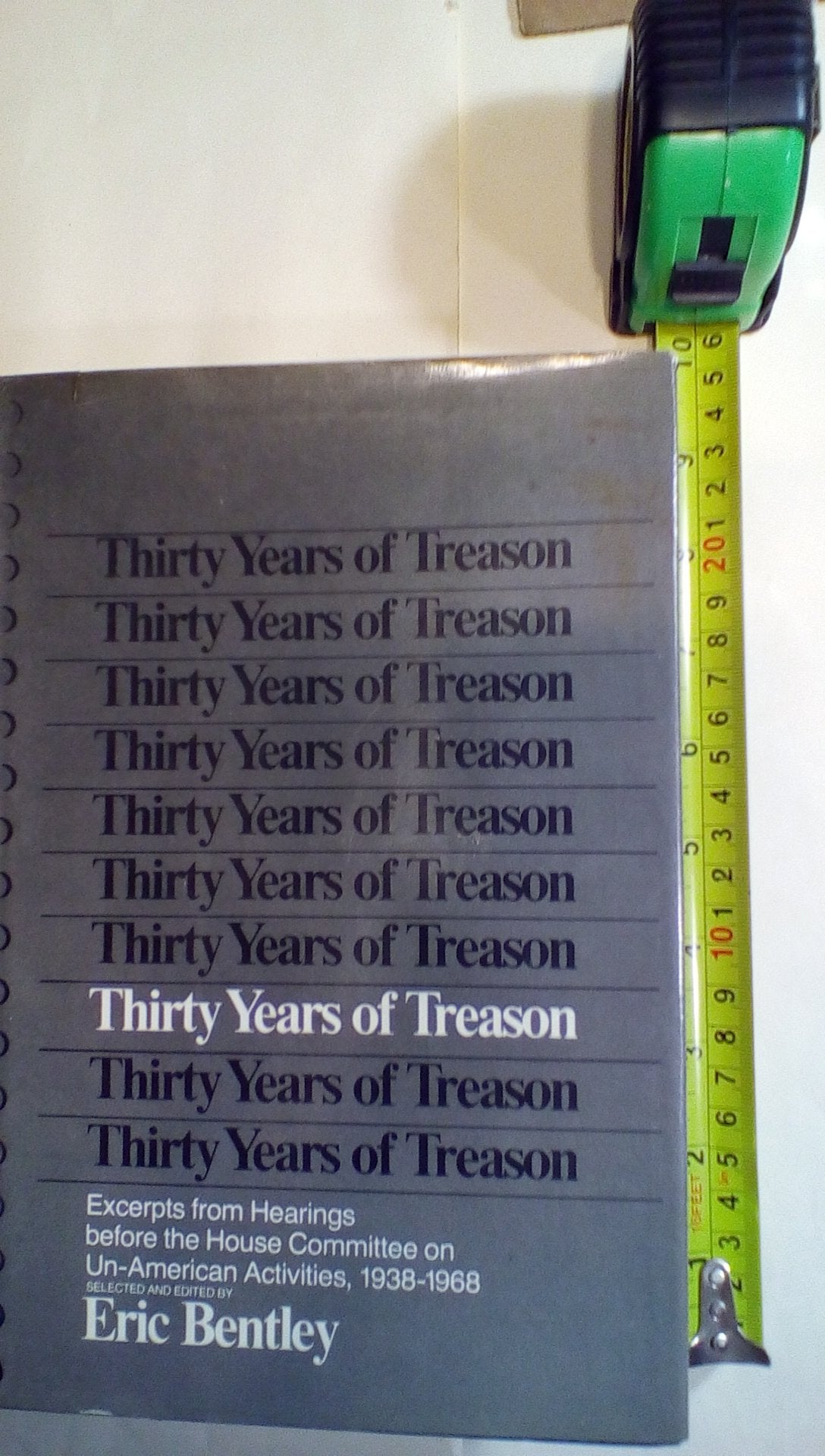 Thirty Years of Treason: Excerpts from Hearings before the House Committee on Un-American Activities, 1938-1968