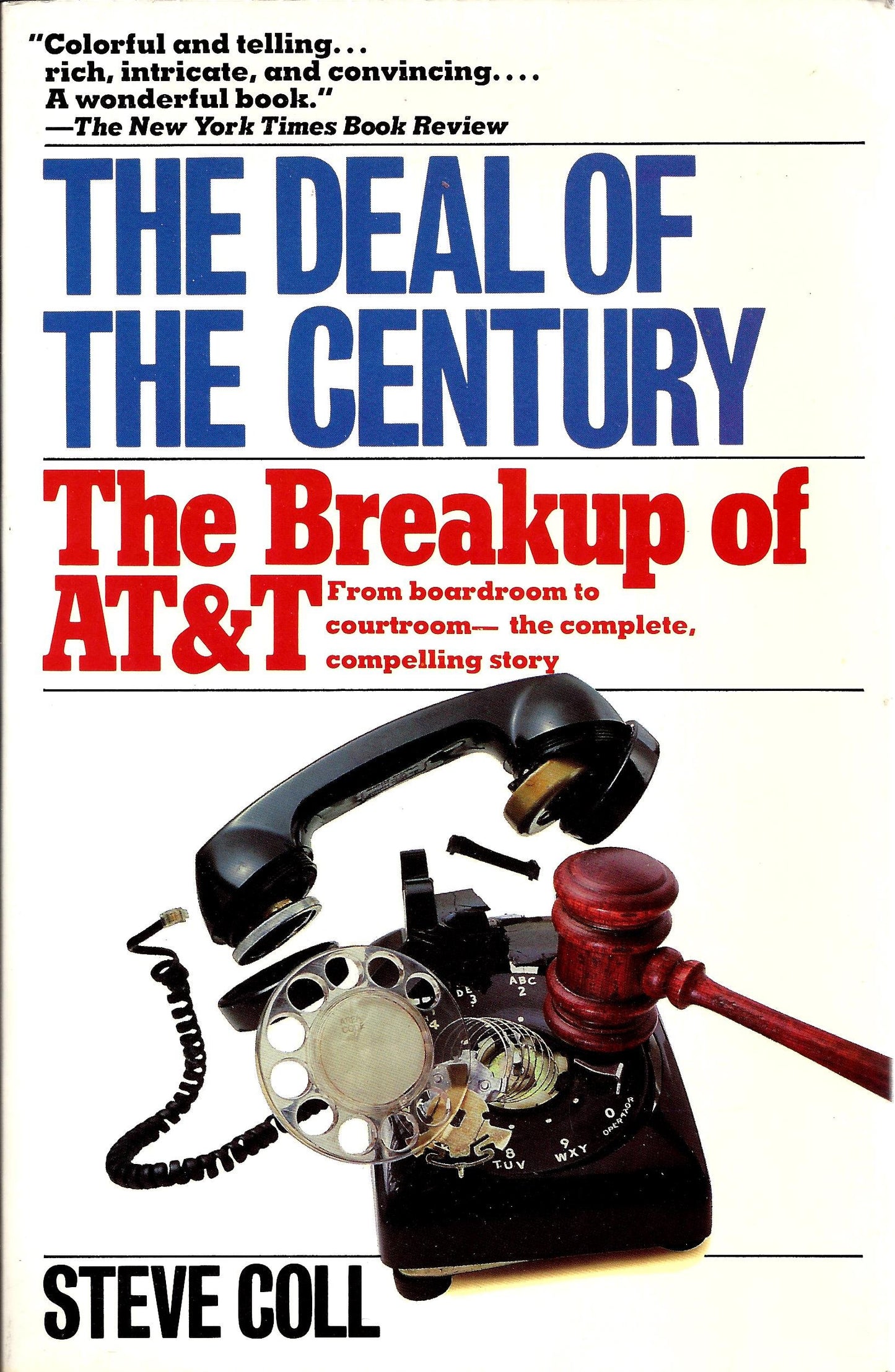 The Deal of the Century: The Breakup of AT&T (A touchstone book) - 6432