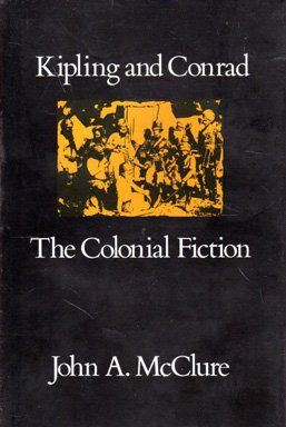 Kipling and Conrad: The Colonial Fiction