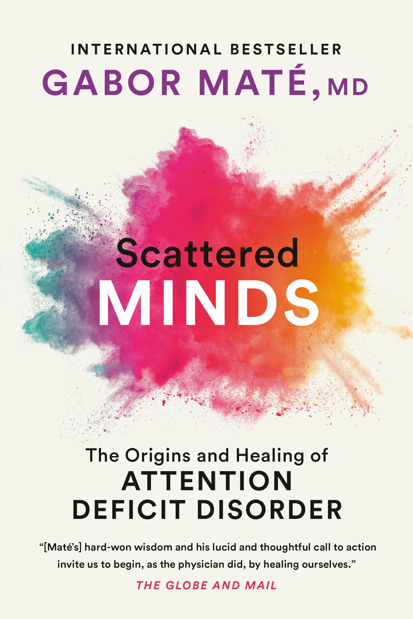 Scattered Minds: The Origins and Healing of Attention Deficit Disorder - 8547