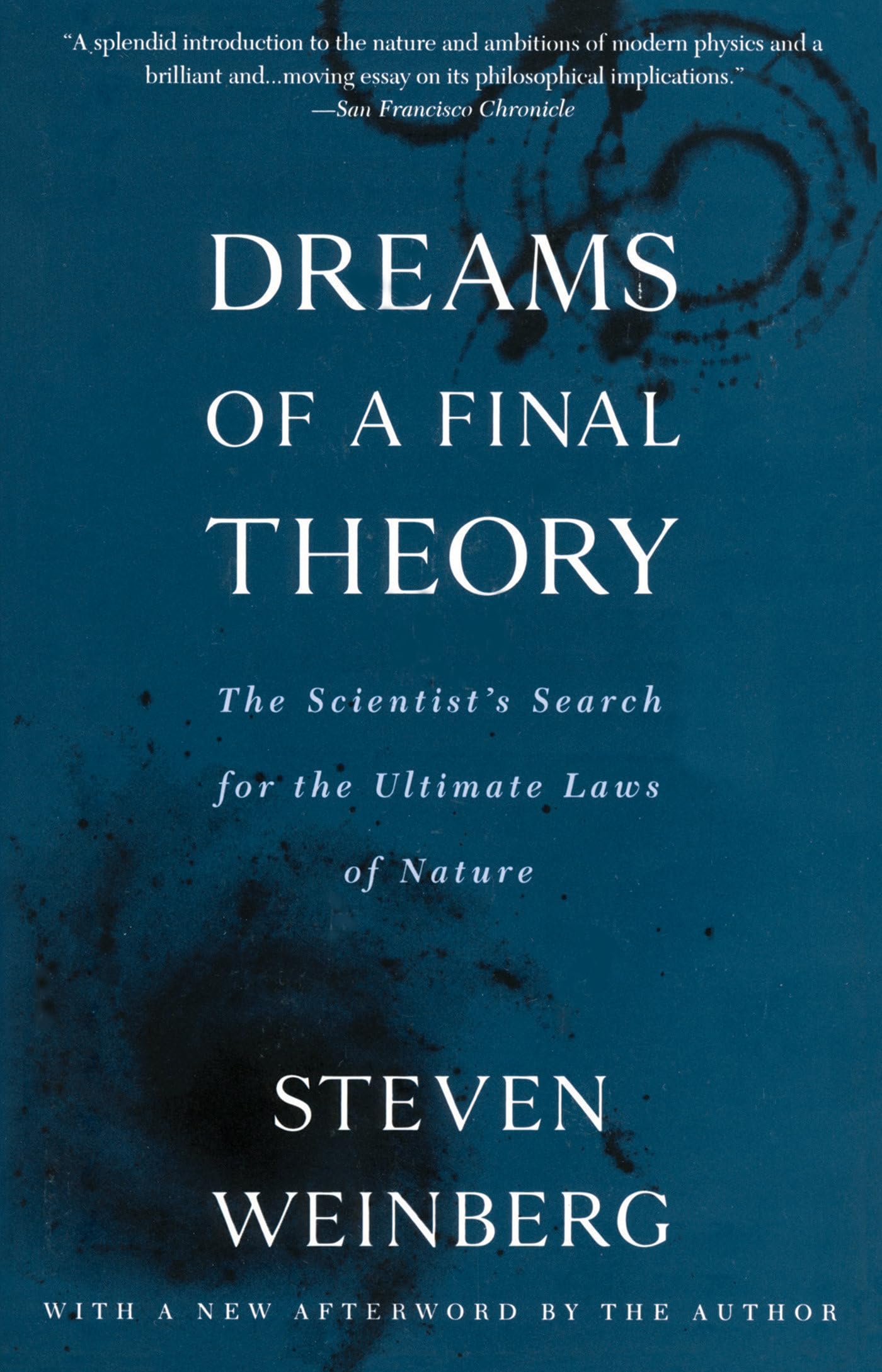 Dreams of a Final Theory: The Scientist's Search for the Ultimate Laws of Nature