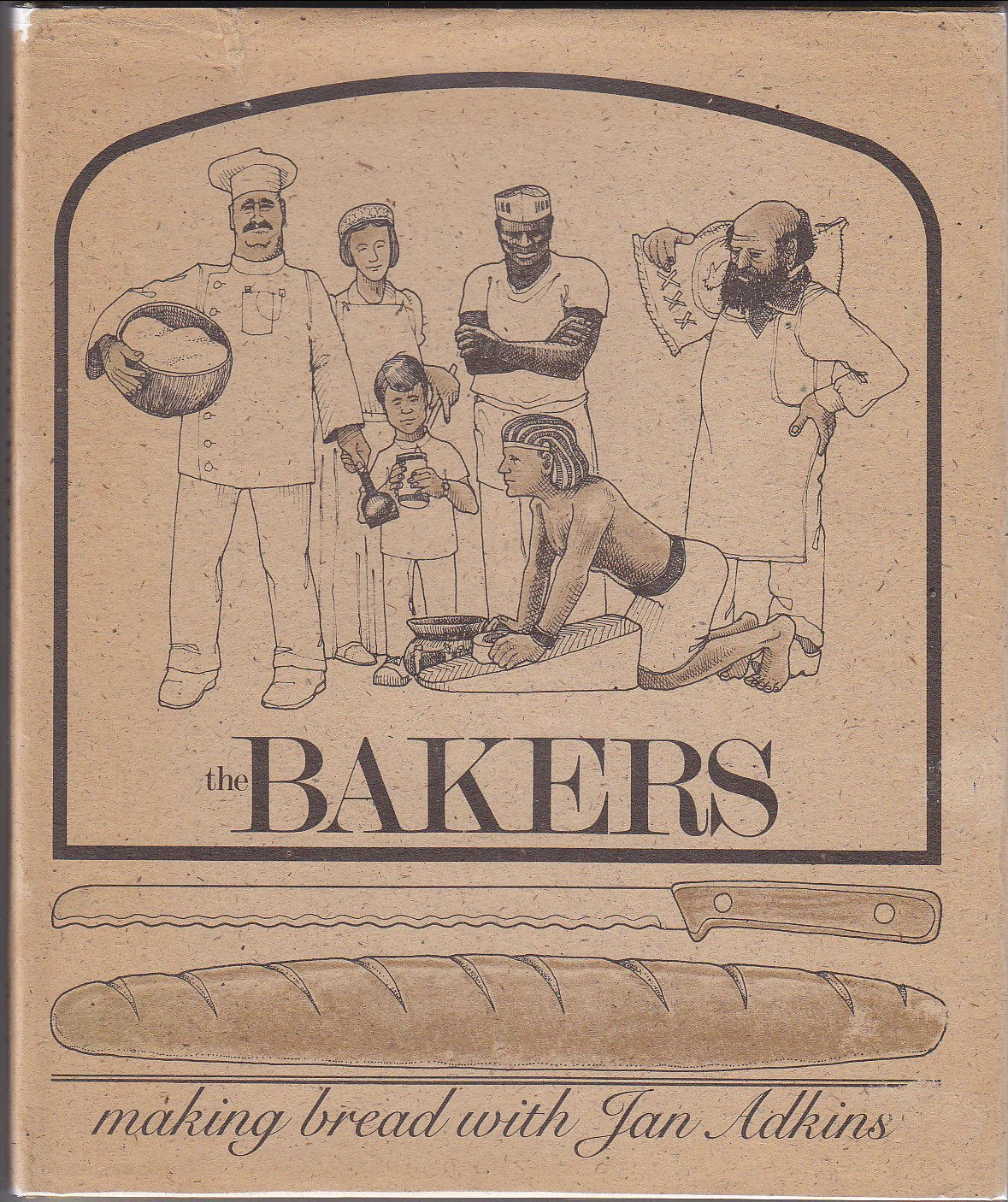 The Bakers: A Simple Book About the Pleasures of Baking Bread