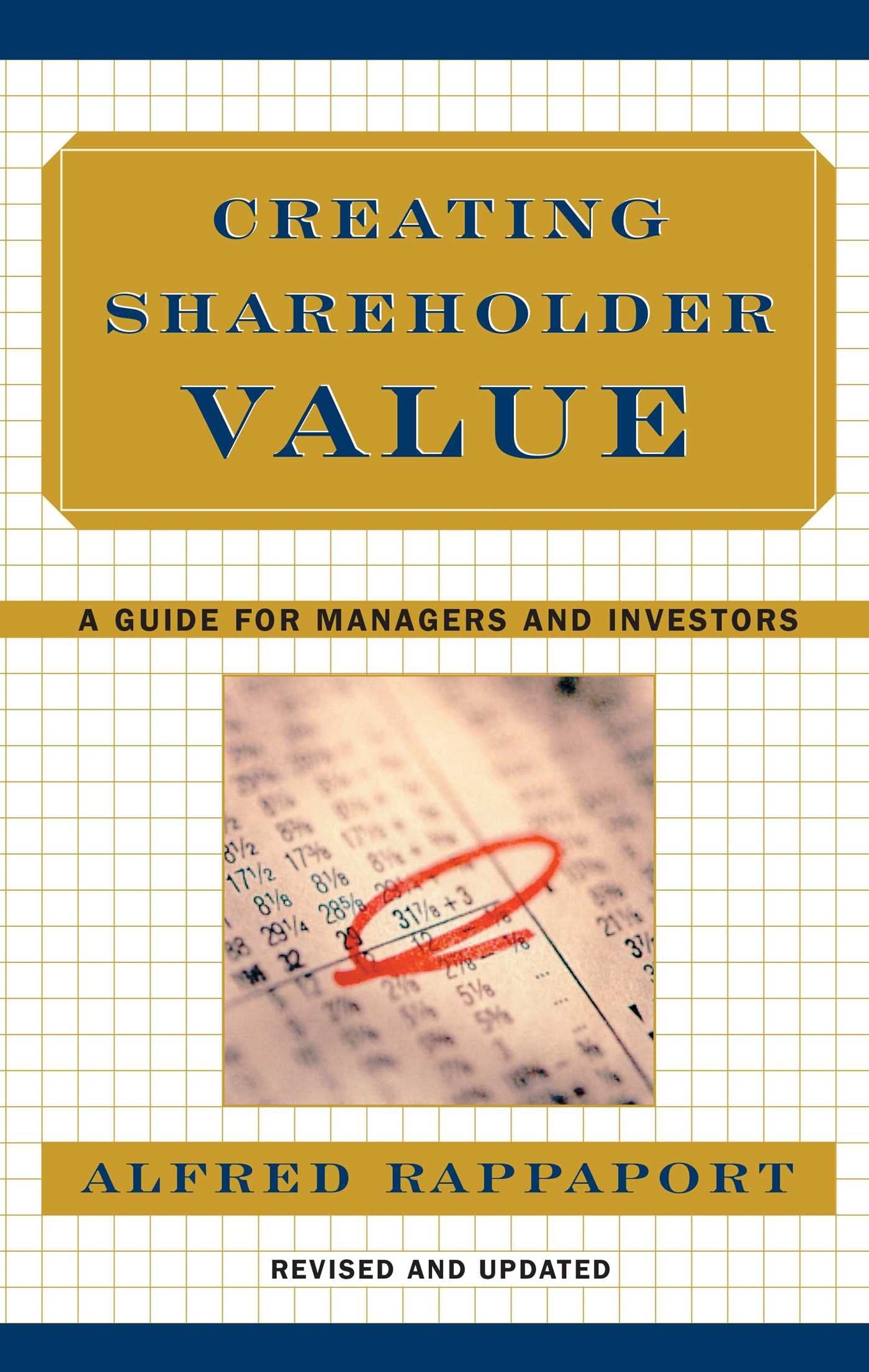 Creating Shareholder Value: A Guide for Managers and Investors - 1600