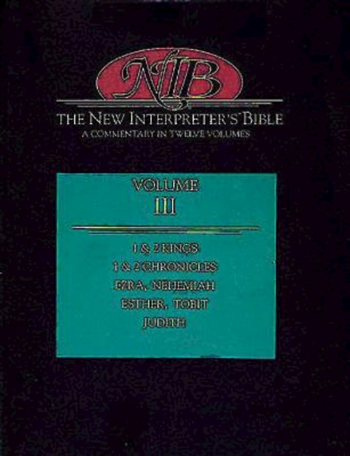 The New Interpreter's Bible: Kings - Judith (Volume 3) - 1872
