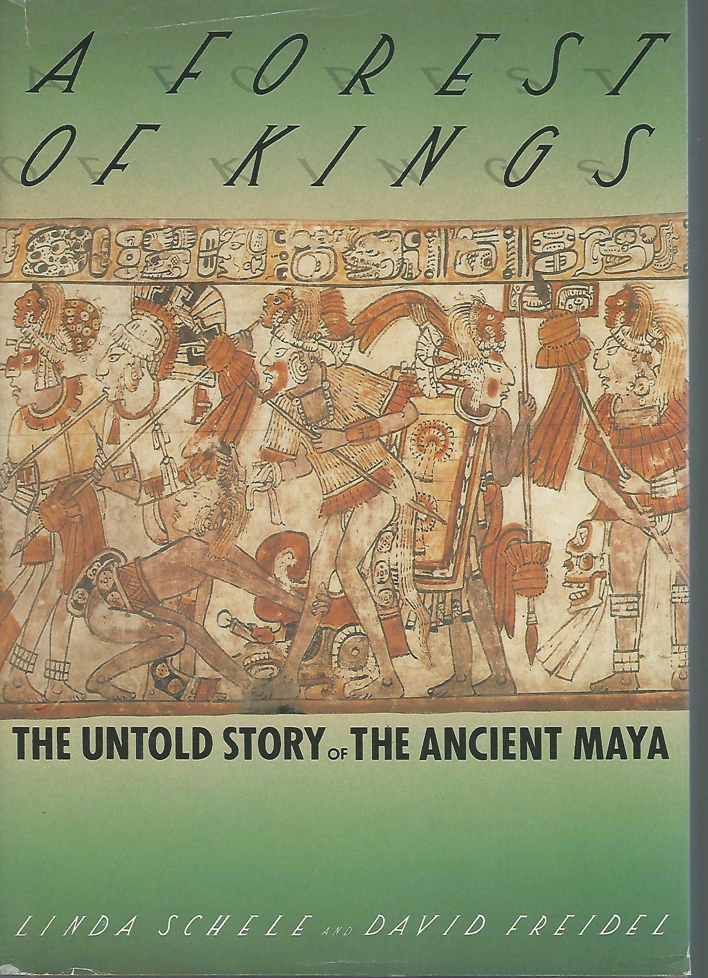 A Forest of Kings: The Untold Story of the Ancient Maya