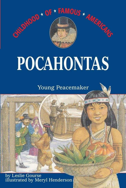 Pocahontas: Young Peacemaker (Childhood of Famous Americans) - 2152