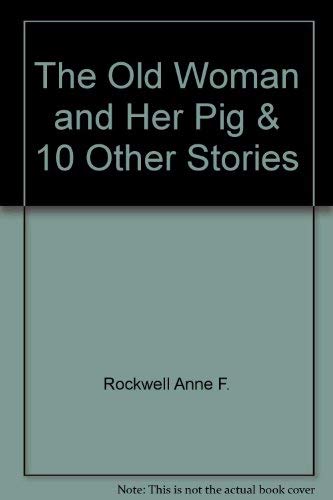 The Old Woman and Her Pig and 10 Other Stories