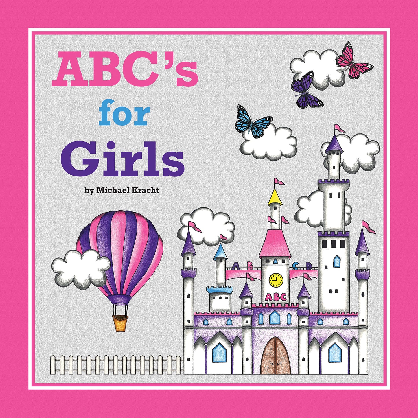 ABC's for Girls (Alphabet Book, Baby Book, Children's Book, Toddler Book)