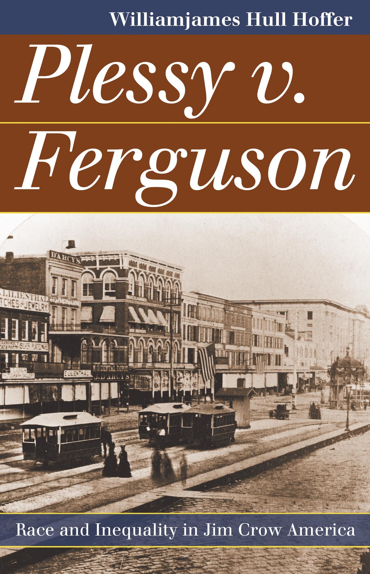 Plessy v. Ferguson: Race and Inequality in Jim Crow America (Landmark Law Cases and American Society) - 1364
