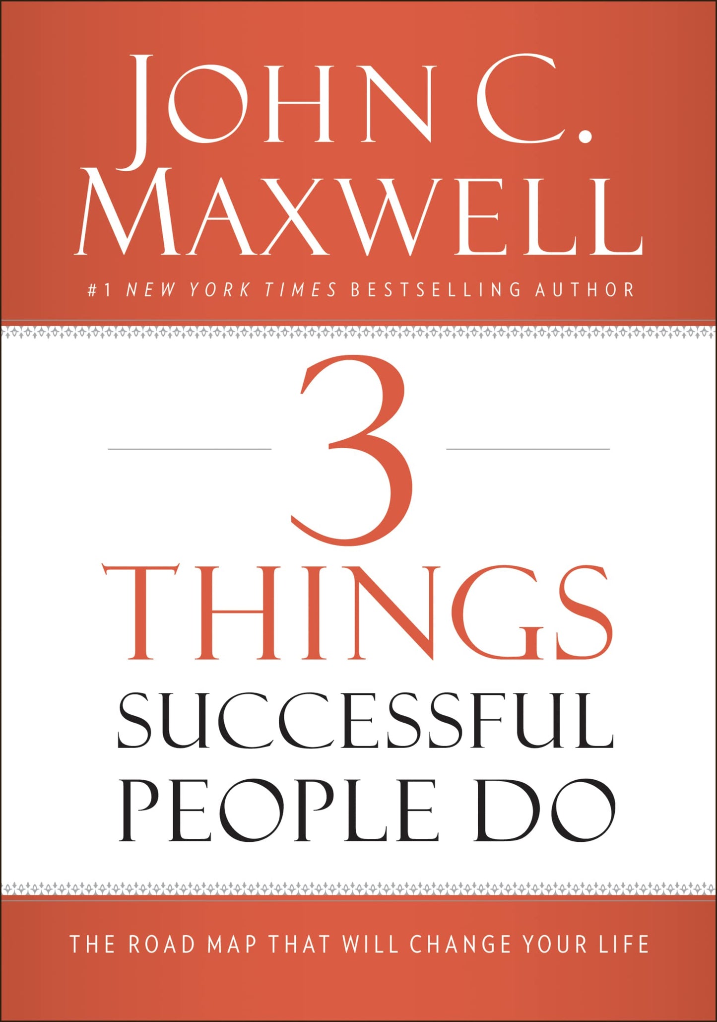 3 Things Successful People Do: The Road Map That Will Change Your Life - 8571