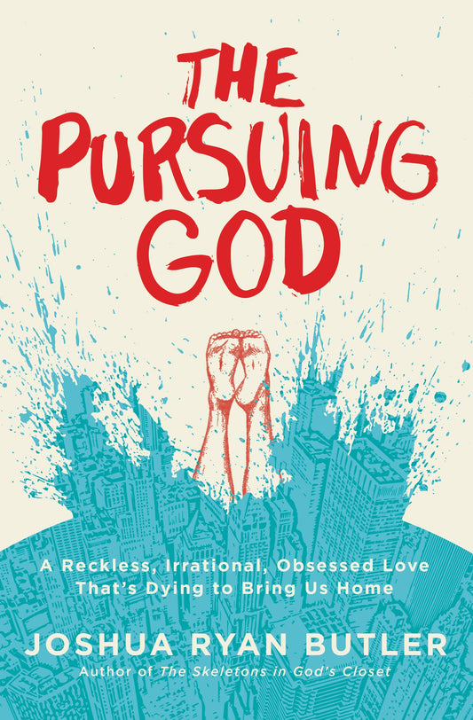 The Pursuing God: A Reckless, Irrational, Obsessed Love That's Dying to Bring Us Home - 2353