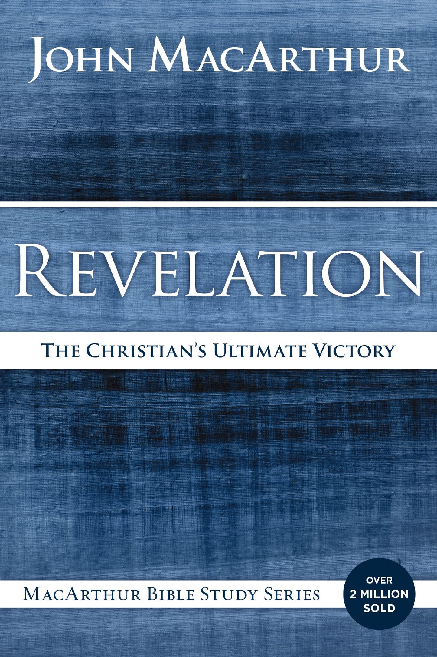 Revelation: The Christian's Ultimate Victory (MacArthur Bible Studies)