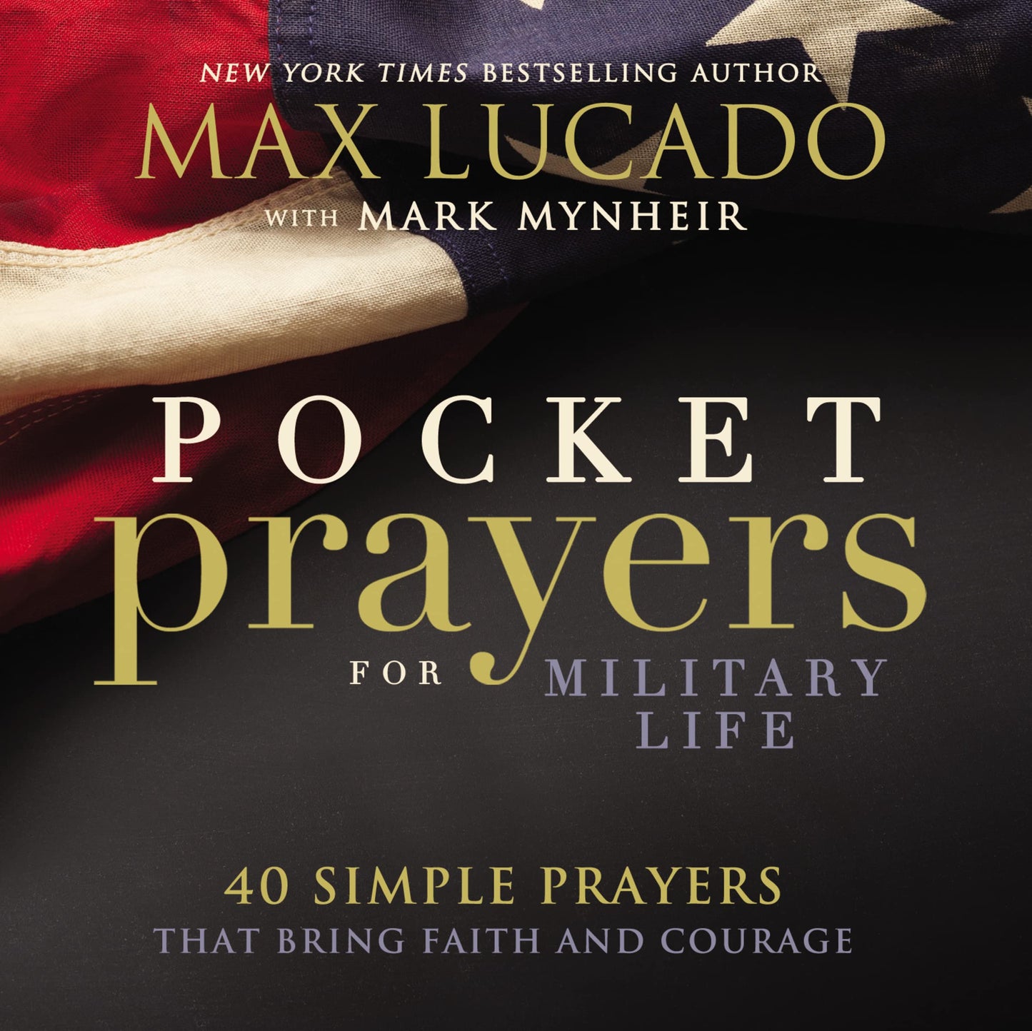 Pocket Prayers for Military Life: 40 Simple Prayers That Bring Faith and Courage - 6487