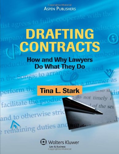 Drafting Contracts: How and Why Lawyers Do What They Do - 9734
