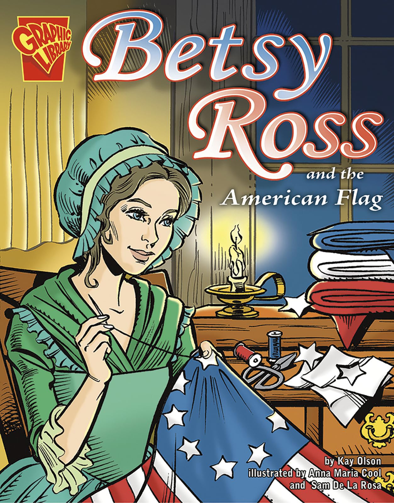 Betsy Ross and the American Flag (Graphic Library, Graphic History) - 8421