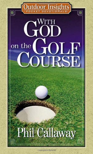 With God on the Golf Course (Outdoor Insights Pocket Devotionals)